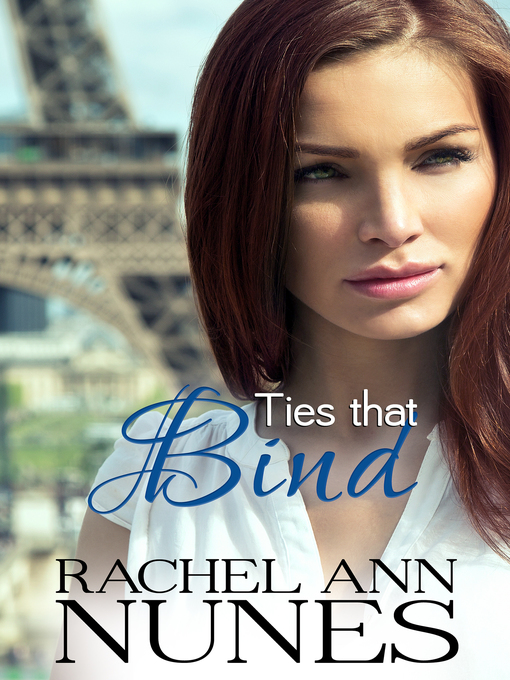Title details for Ties That Bind by Rachel Ann Nunes - Available